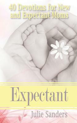 Expectant by Julie Sanders