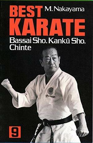 Best Karate: Bassai Sho, Kanku Sho, Chinte, Volume 9 by Masatoshi Nakayama