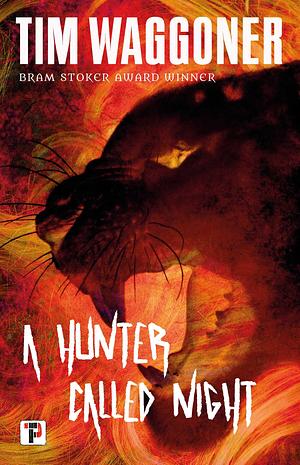 A Hunter Called Night by Tim Waggoner