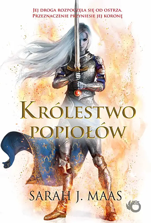 Królestwo popiołów by Sarah J. Maas