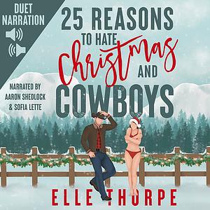 25 Reasons to Hate Christmas and Cowboys by Elle Thorpe