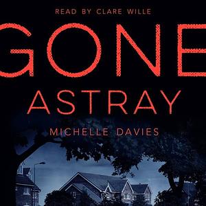 Gone Astray by Michelle Davies