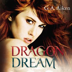 Dragon Dream by G.A. Aiken, Karen Gerwig