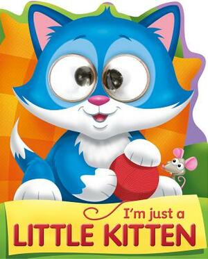 I'm Just a Little Kitten by Kate Thompson