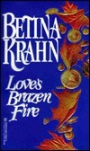 Love's Brazen Fire by Betina Krahn