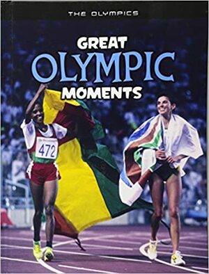 Great Olympic Moments by Michael Hurley