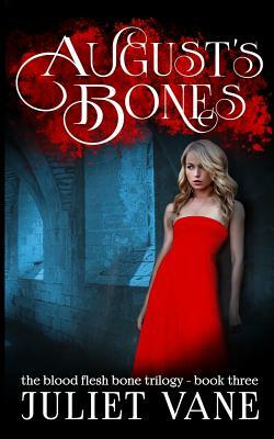 August's Bones by Juliet Vane