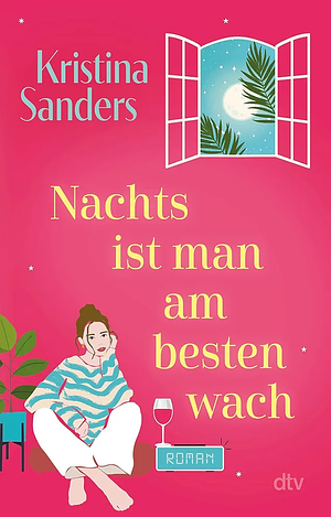 Nachts ist man am besten wach by Kristina Sanders