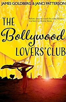The Bollywood Lovers' Club by James Goldberg, Janci Patterson