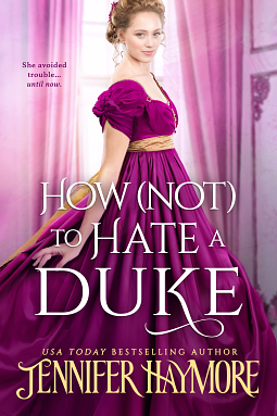 How Not to Hate a Duke by Jennifer Haymore