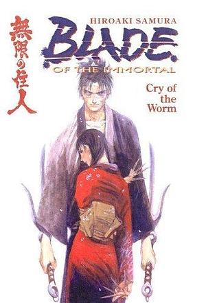 Blade of the Immortal, Volume 2:Cry of the Worm by Hiroaki Samura, Hiroaki Samura