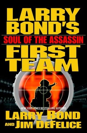 Soul of the Assassin by Jim DeFelice, Larry Bond