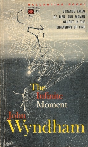 The Infinite Moment by John Wyndham