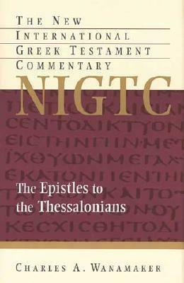 The Epistle to the Thessalonians by W. Ward Gasque