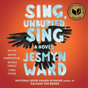 Sing, Unburied, Sing by Jesmyn Ward