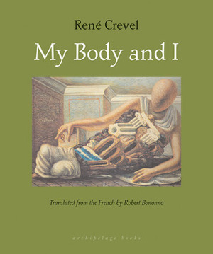 My Body and I by René Crevel