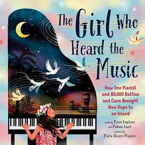 The Girl Who Heard the Music by Mahani Teave, Marni Fogelson, Marta Álvarez Miguéns