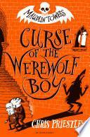 Curse of the Werewolf Boy by Chris Priestley