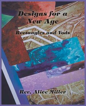 Designs for a New Age: Rectangles and Yods by Alice Miller