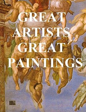 GREAT ARTISTS, GREAT PAINTINGS (ILLUSTRATED): CORREGGIO, LANDSEER, MICHELANGELO, MILLET, RAPHAEL, REMBRANDT, REYNOLDS, TITIAN, VAN DYKE by Estelle May Hurll