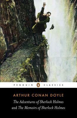 The Adventures of Sherlock Holmes & the Memoirs of Sherlock Holmes by Arthur Conan Doyle