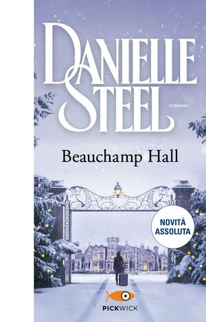 Beauchamp Hall. Ediz. italiana by Danielle Steel