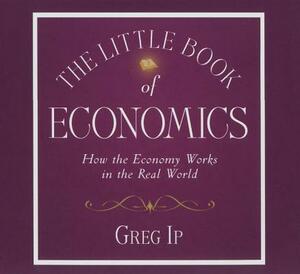 The Little Book Economics by Greg Ip