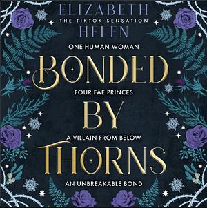 Bonded by Thorns (Beasts of the Briar, Book 1) by Elizabeth Helen