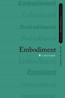 Embodiment: A History by 