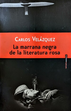 La marrana negra de la literatura rosa by Carlos Velázquez