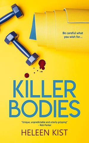 Killer Bodies by Heleen Kist