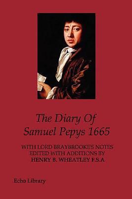 The Diary of Samuel Pepys 1665 by Samuel Pepys, Samuel Pepys