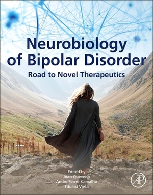 Neurobiology of Bipolar Disorder: Road to Novel Therapeutics by 