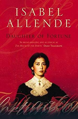 Daughter of Fortune by Isabel Allende