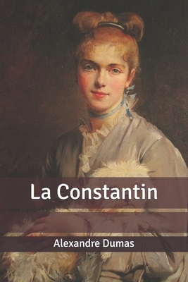 La Constantin by Alexandre Dumas