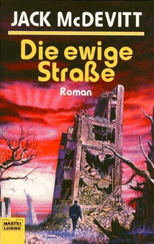 Die ewige Straße by Jack McDevitt