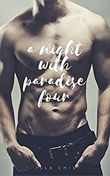 A Night with Paradise Four by Isla Chiu