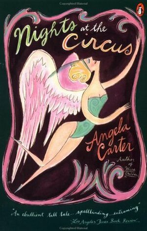 Nights At The Circus by Angela Carter