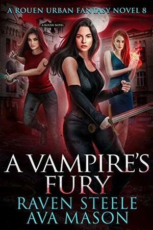 A Vampire's Fury by Ava Mason, Raven Steele