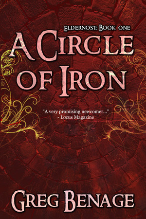 A Circle Of Iron (Eldernost, #1) by Greg Benage