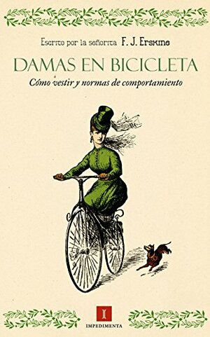 Damas en bicicleta: cómo vestir y normas de comportamiento by F.J. Erskine