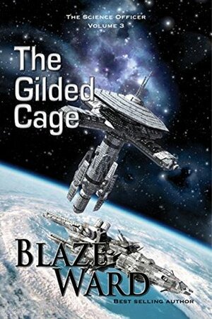 The Gilded Cage by Blaze Ward