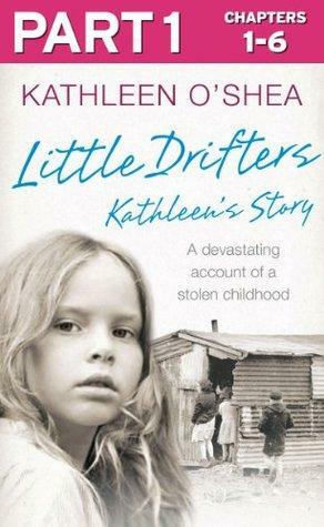 Little Drifters: Part 1 of 4 by Kathleen O'Shea