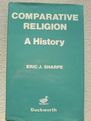 Comparative Religion: A History by Eric J. Sharpe