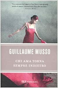 Chi ama torna sempre indietro by Guillaume Musso