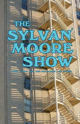 The Sylvan Moore Show by Allen Frost