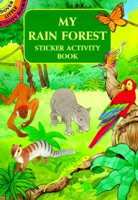 My Rain Forest Sticker Activity Book by Cathy Beylon