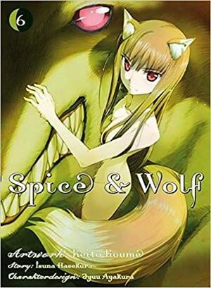 Spice & Wolf 6 by Keito Koume, Isuna Hasekura