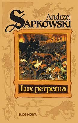 Lux perpetua by Andrzej Sapkowski
