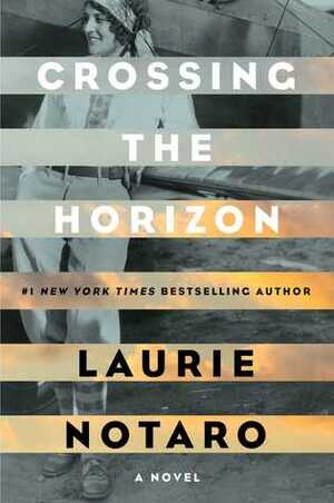 Crossing the Horizon by Laurie Notaro
